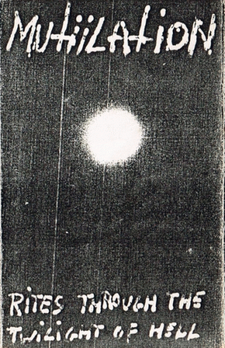 Mütiilation : Rites Through the Twilight of Hell